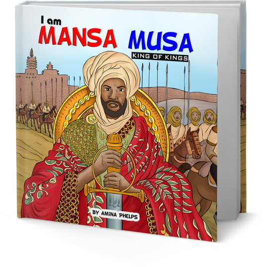 I am Mansa Musa: The King of Kings