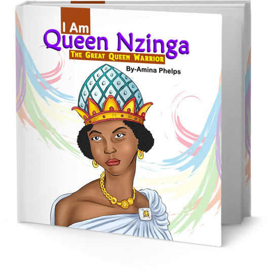 I Am Queen Nzinga: The Great Queen Warrior