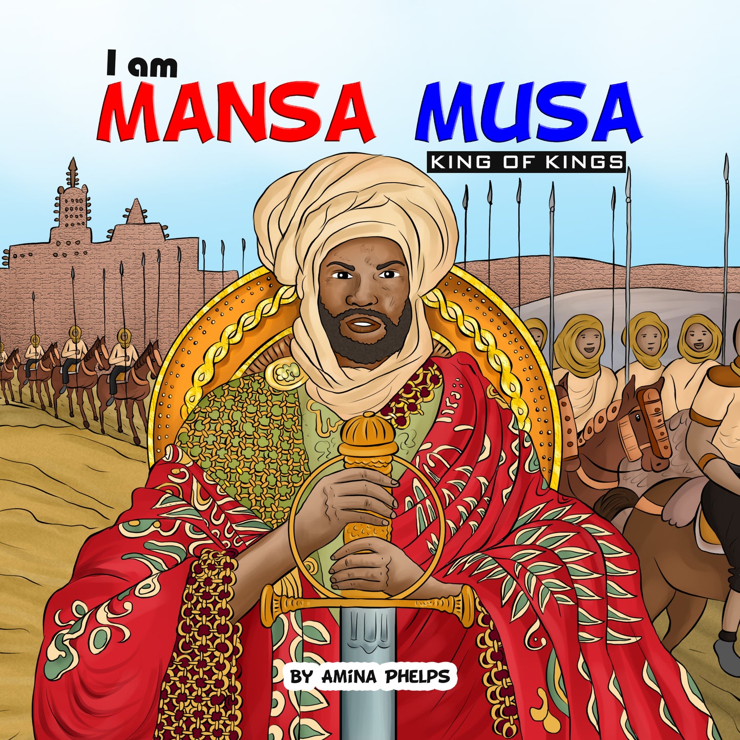 I am Mansa Musa: The King of Kings
